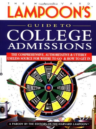 Beispielbild fr The Harvard Lampoon's Guide to College Admissions: The Comprehensive, Authoritative, and Utterly Useless Source for Where to Go and How to Get in zum Verkauf von Wonder Book