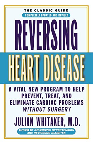 Imagen de archivo de Reversing Heart Disease: A Vital New Program to Help, Treat, and Eliminate Cardiac Problems Without Surgery a la venta por SecondSale