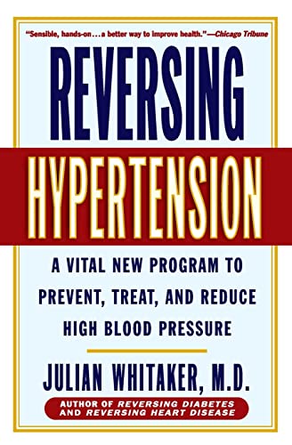 Beispielbild fr Reversing Hypertension: A Vital New Program to Prevent, Treat, and Reduce High Blood Pressure zum Verkauf von Your Online Bookstore