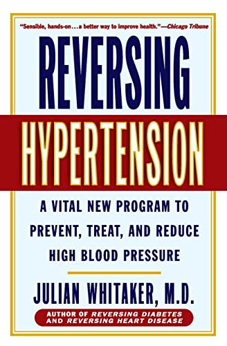 9780446676632: Reversing Hypertension: A Vital New Program to Prevent, Treat, and Reduce High Blood Pressure