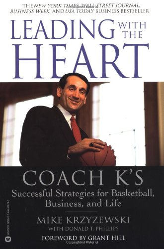 Stock image for Leading with the Heart: Coach K's Successful Strategies for Basketball, Business, and Life for sale by Reliant Bookstore
