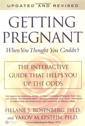 9780446676830: Getting Pregnant When You Thought You Couldn't: The Interactive Guide That Helps You Beat the Odds