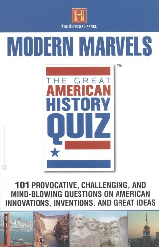 Beispielbild fr the Great American History Quiz: Modern Marvels zum Verkauf von POQUETTE'S BOOKS