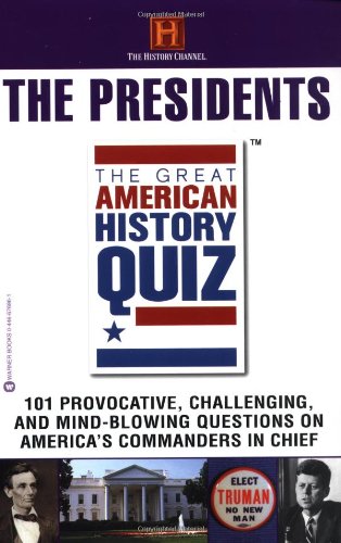 9780446676861: The Great American History Quiz: The Presidents