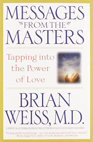 Imagen de archivo de Messages from the Masters: Tapping into the Power of Love a la venta por SecondSale