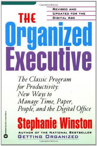 Beispielbild fr The Organized Executive: A Program for Productivity--New Ways to Manage Time, Paper, People, and the Digital Office zum Verkauf von Wonder Book