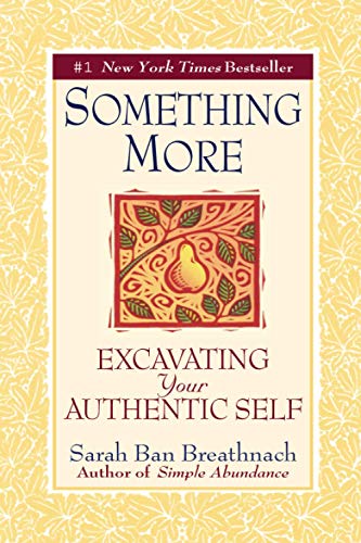 Beispielbild fr Something More: Excavating Your Authentic Self zum Verkauf von SecondSale