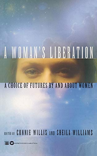 Beispielbild fr A Woman's Liberation: A Choice of Futures by and About Women zum Verkauf von Wonder Book