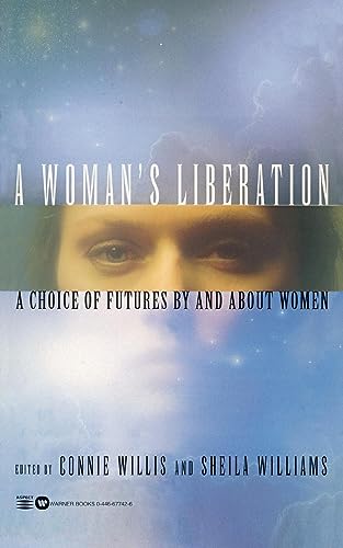 Stock image for A Woman's Liberation: A Choice of Futures by and About Women for sale by Wonder Book