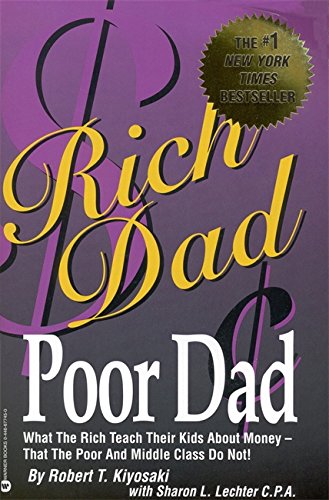 Beispielbild fr Rich Dad Poor Dad: What the Rich Teach Their Kids About Money - That the Poor and the Middle Class Do Not! zum Verkauf von Jenson Books Inc