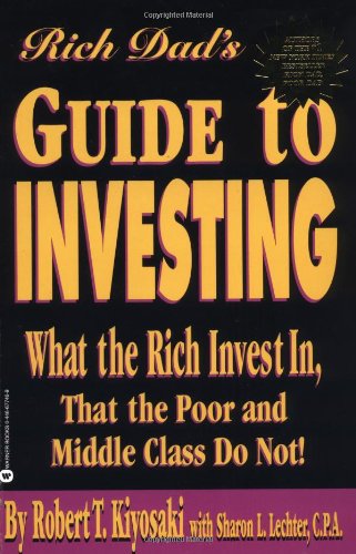 Beispielbild fr Rich Dad's Guide to Investing: What the Rich Invest in, That the Poor and Middle Class Do Not! zum Verkauf von SecondSale