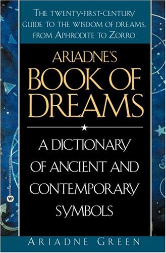 Beispielbild fr Ariadne's Book of Dreams: A Dictionary of Ancient and Contemporary Symbols zum Verkauf von ThriftBooks-Dallas