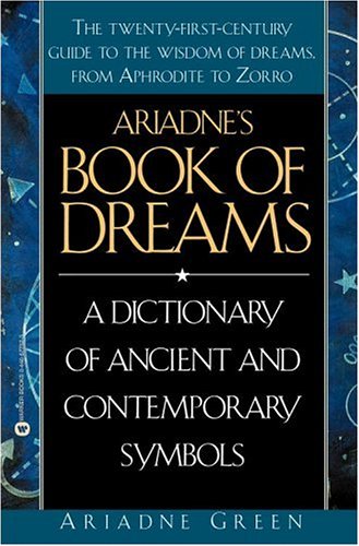 Stock image for Ariadne's Book of Dreams: A Dictionary of Ancient and Contemporary Symbols for sale by ThriftBooks-Dallas