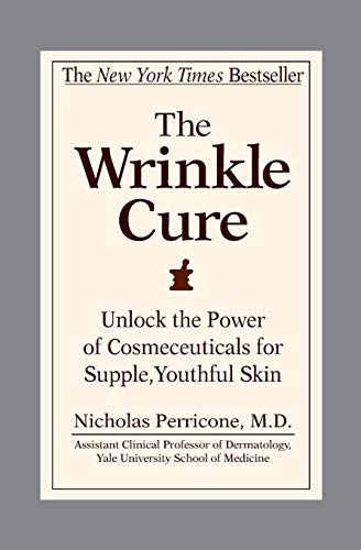 Imagen de archivo de The Wrinkle Cure: Unlock the Power of Cosmeceuticals for Supple, Youthful Skin a la venta por Top Notch Books
