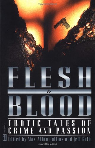 Beispielbild fr Flesh and Blood : Erotic Tales of Crime and Passion zum Verkauf von Better World Books