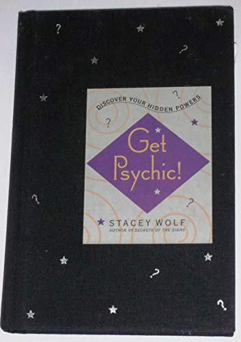 Beispielbild fr Get Psychic! : Discover Your Hidden Powers zum Verkauf von Better World Books