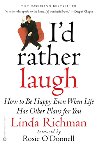 Beispielbild fr I'd Rather Laugh: How to be Happy Even When Life Has Other Plans forYou zum Verkauf von ZBK Books