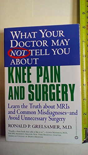 Beispielbild fr What Your Doctor May Not Tell You About Knee Pain and Surgery zum Verkauf von Reuseabook