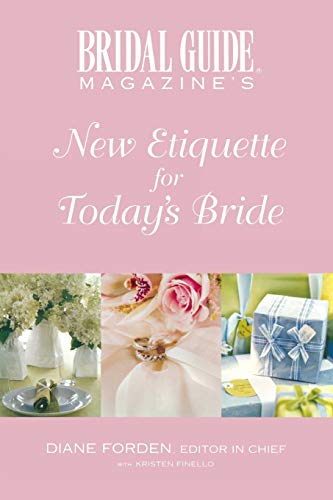 Stock image for Bridal Guide (R) Magazine's New Etiquette for Today's Bride for sale by Wonder Book