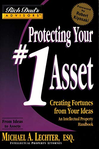 Beispielbild fr Protecting Your #1 Asset: Creating Fortunes from Your Ideas (Rich Dad) zum Verkauf von The Book House, Inc.  - St. Louis