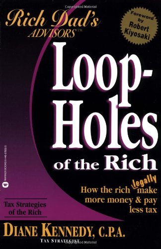 9780446678322: Rich Dad's Advisors: Loopholes of the Rich