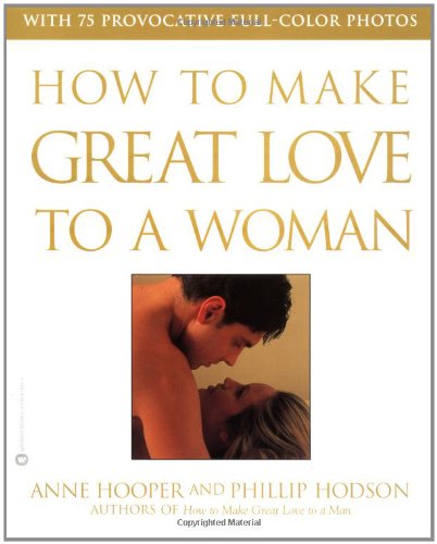 Stock image for How to Make Great Love to a Woman for sale by SecondSale