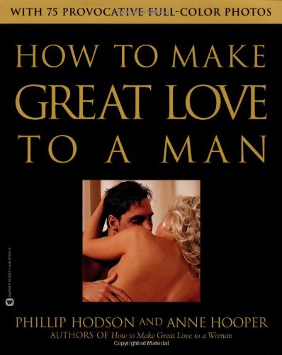 Beispielbild fr How to Make Great Love to a Man zum Verkauf von SecondSale