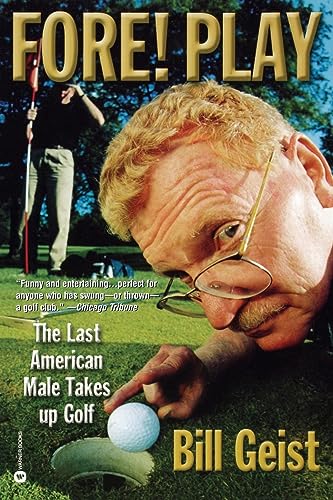 Imagen de archivo de Fore! Play: The Last American Male Takes up Golf a la venta por Decluttr