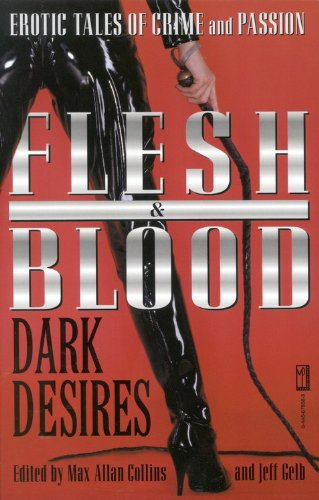 Beispielbild fr Flesh & Blood: Dark Desires zum Verkauf von Half Price Books Inc.