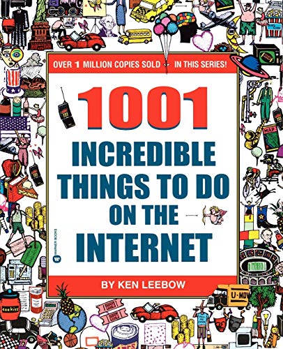 Stock image for 1001 Incredible Things to Do on the Internet for sale by Better World Books: West