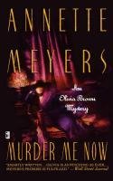 Stock image for Murder Me Now: An Olivia Brown Mystery for sale by gearbooks