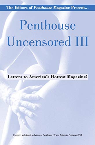 Imagen de archivo de Penthouse Uncensored III (Penthouse Adventures) a la venta por New Legacy Books