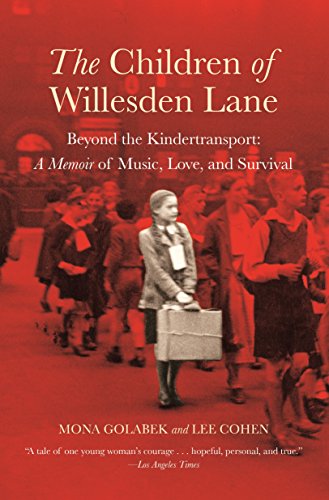 Stock image for The Children of Willesden Lane: Beyond the Kindertransport: A Memoir of Music, Love, and Survival for sale by SecondSale