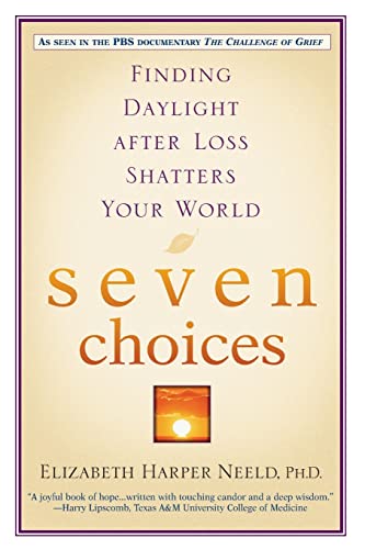 Beispielbild fr Seven Choices: Finding Daylight after Loss Shatters Your World zum Verkauf von SecondSale