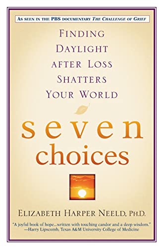 Imagen de archivo de Seven Choices: Finding Daylight after Loss Shatters Your World a la venta por SecondSale