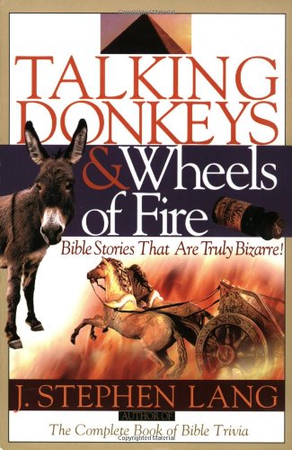 Stock image for Talking Donkeys and Wheels of Fire: Bible Stories That are Truly Bizarre for sale by Red's Corner LLC