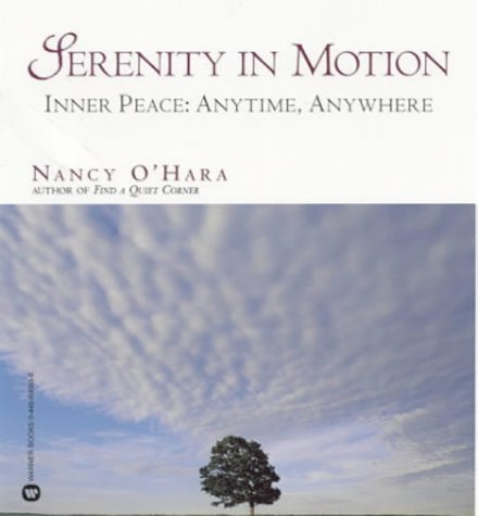 Stock image for Serenity in Motion: Inner Peace: Anytime, Anywhere for sale by Gulf Coast Books