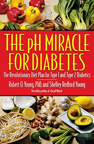 Imagen de archivo de The PH Miracle for Diabetes : The Revolutionary Diet Plan for Type 1 and Type 2 Diabetics a la venta por Better World Books