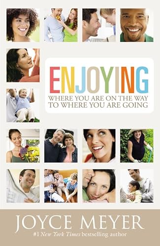 9780446691048: Enjoying Where You Are on the Way to Where You Are Going: Learning How to Live a Joyful Spirit-Led Life
