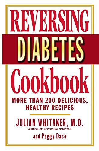 9780446691413: Reversing Diabetes Cookbook: More Than 200 Delicious, Healthy Recipes