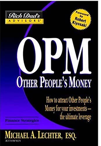 9780446691857: Opm: Other Peoples Money: How to Attract Other People's Money for Your Investments -- the Uitimate Leverage: How to Attract OPM for Your Investments