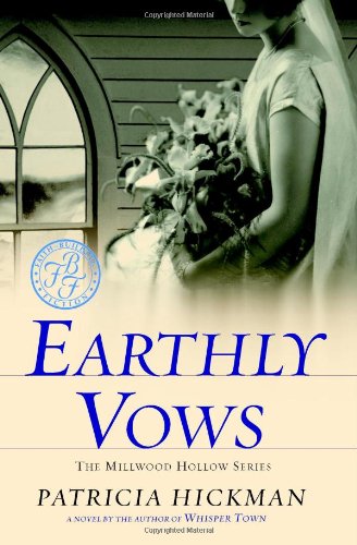 Beispielbild fr Earthly Vows (Millwood Hollow Series #4) zum Verkauf von Wonder Book