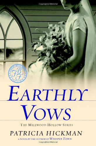 Stock image for Earthly Vows (Millwood Hollow Series #4) for sale by SecondSale