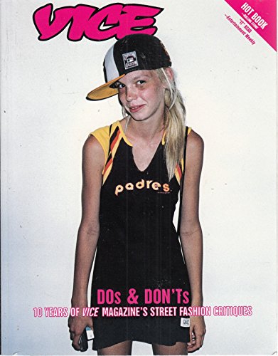 Stock image for Vice DOs & DON'Ts: 10 Years of Vice Magazine's Street Fashion Critiques for sale by ThriftBooks-Atlanta