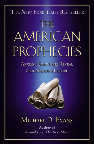Stock image for The American Prophecies: Ancient Scriptures Reveal Our Nation's Future for sale by Pro Quo Books