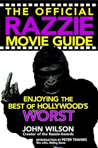 THE OFFICIAL RAZZIE MOVIE GUIDE: Enjoying the Best of Hollywood's Worst