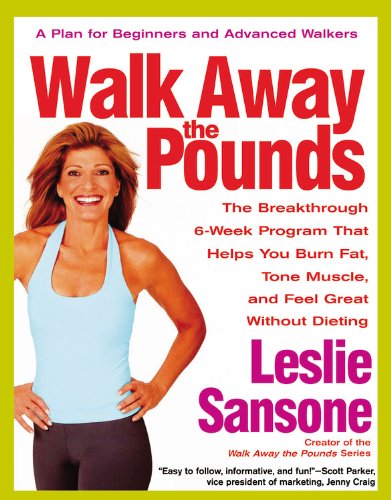9780446693356: Walk Away the Pounds: The Breakthrough 6-Week Program That Helps You Burn Fat, Tone Muscle, and Feel Great Without Dieting