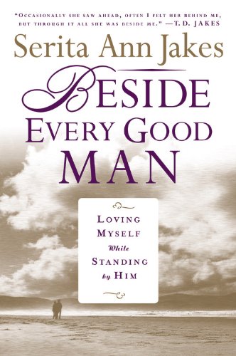 Imagen de archivo de Beside Every Good Man: Loving Myself While Standing By Him a la venta por SecondSale
