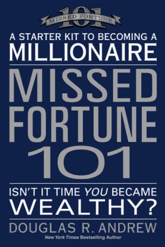 Imagen de archivo de Missed Fortune 101: A Starter Kit to Becoming a Millionaire a la venta por ThriftBooks-Atlanta