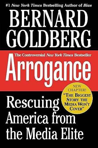 Beispielbild für Arrogance: Rescuing America From The Media Elite zum Verkauf von Discover Books